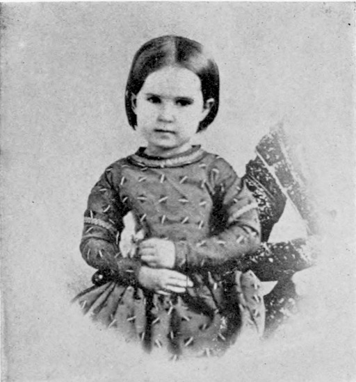 Clara Louise Kellogg. Aged Three

From a photograph by Black & Case