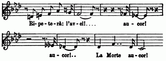 Musical notation: Ri-pe-te-r: l'av-el!....an-cor!

au-cor!..La Morte n-cor!