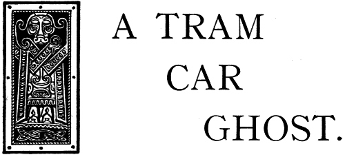 A Tram Car Ghost