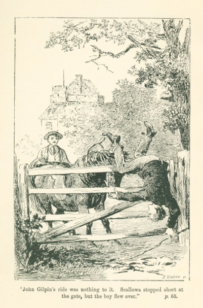 "John Gilpin's ride was nothing to it. Scallowa stopped short at the gate, but the boy flew over." p. 68.