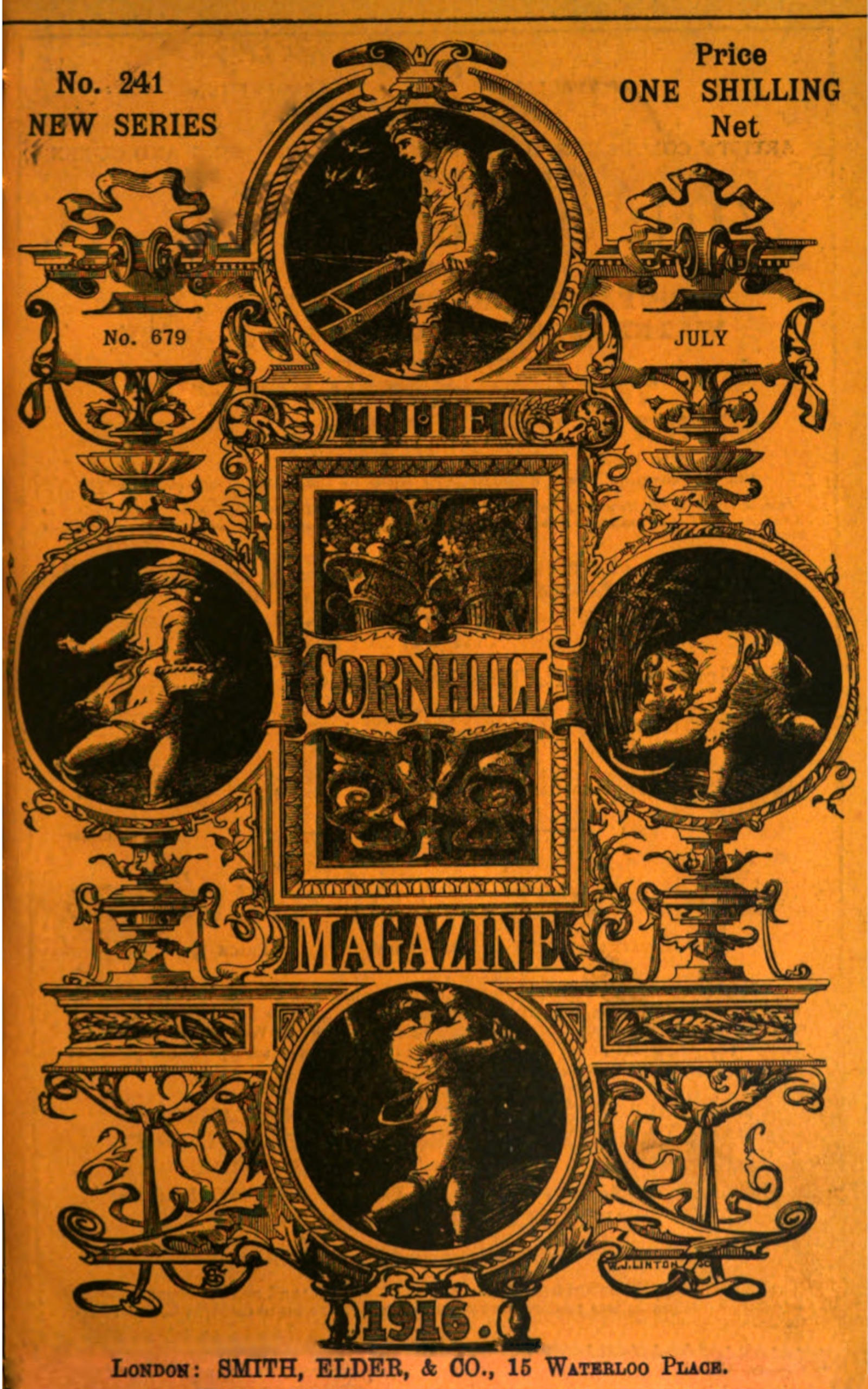 Cover image. THE CORNHILL
  MAGAZINE / No. 241 NEW SERIES / Price ONE SHILLING Net / No. 679 / JULY / 1916. /
  LONDON: SMITH, ELDER, & CO., 15 WATERLOO PLACE.